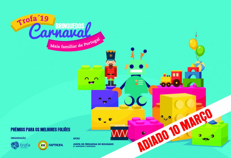 CARNAVAL NA TROFA ADIADO PARA 10 DE MARÇO 