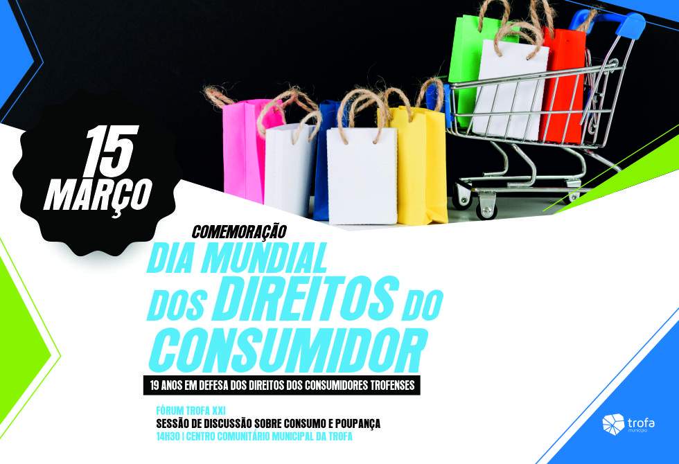DIA MUNDIAL DOS DIREITOS DO CONSUMIDOR ASSINALADO A 15 DE MARÇO 