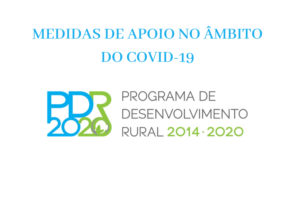 MEDIDAS DE APOIO AO PROGRAMA DE DESENVOLVIMENTO RURAL 2020 NO ÂMBITO DO COVID- 19