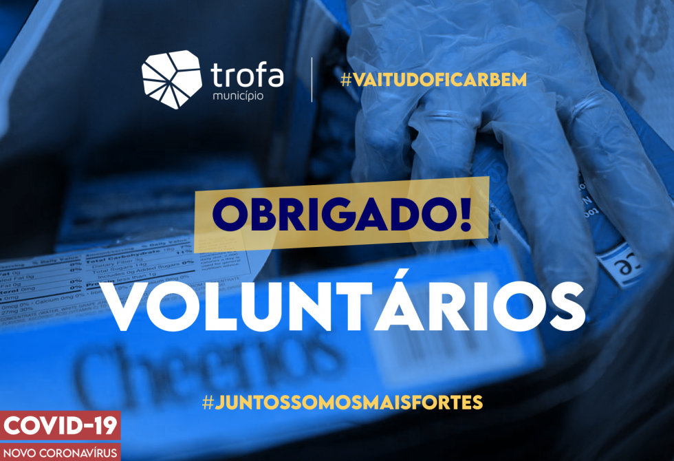 VOLUNTÁRIOS TROFENSES JÁ TRABALHAM NO APOIO À COMUNIDADE NO ÂMBITO DA PANDEMIA DO COVID-19