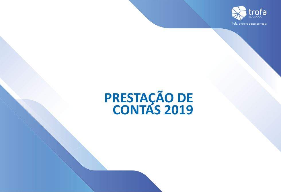 CÂMARA DA TROFA ASSUME SUSTENTABILIDADE FINANCEIRA COM A APROVAÇÃO DO RELATÓRIO DE GESTÃO E CONTAS 2019