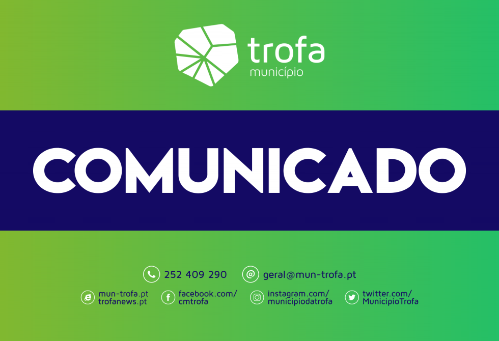 COMUNICADO DA CÂMARA MUNICIPAL DA TROFA
