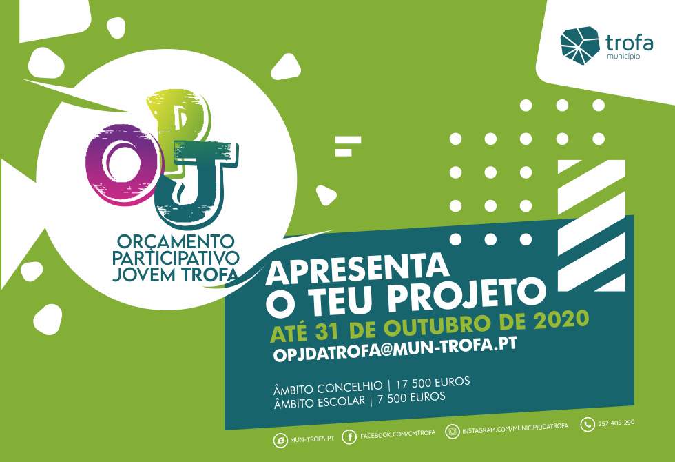 ORÇAMENTO PARTICIPATIVO JOVEM DA TROFA À PROCURA DO TEU PROJETO 