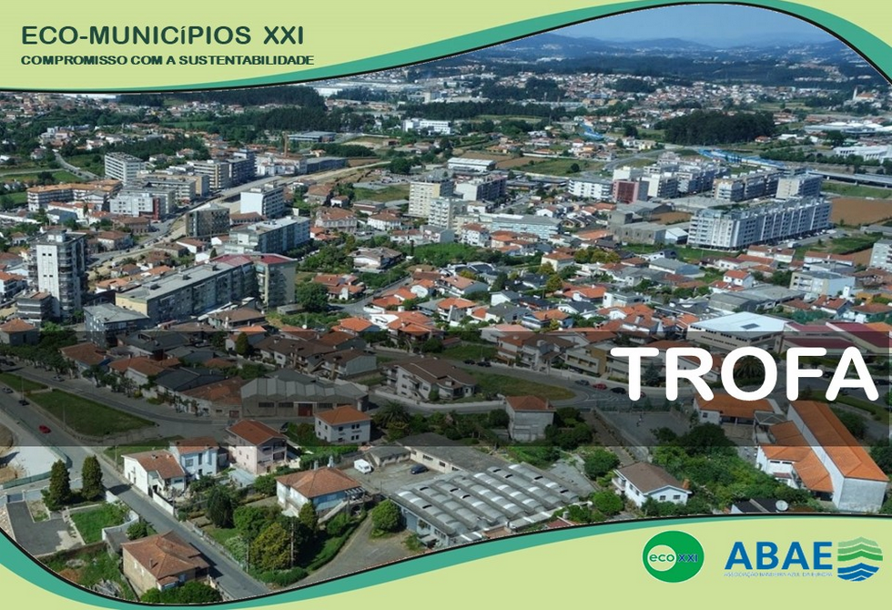 EMPREGO, GESTÃO E CONSERVAÇÃO DA FLORESTA E PROMOÇÃO DA EDUCAÇÃO AMBIENTAL FAZEM DA TROFA UM MUNICÍPIO LÍDER NO TOP NACIONAL ECO XXI
