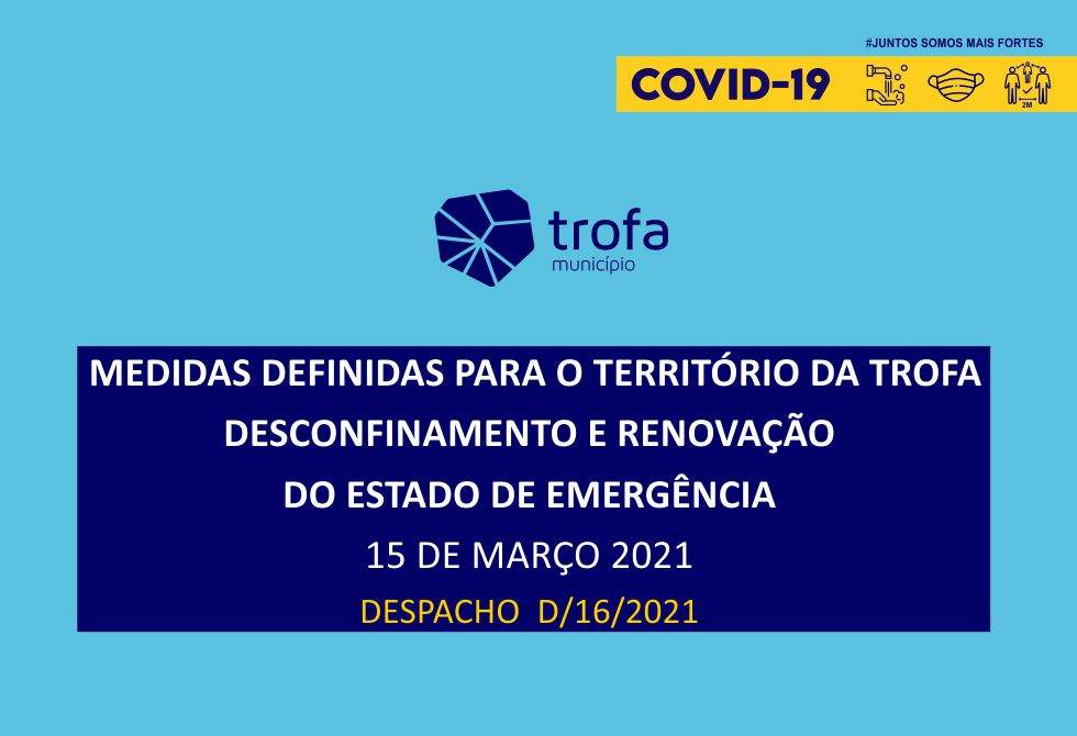 PRESIDENTE DA CÂMARA MUNICIPAL DA TROFA JÁ APROVOU MEDIDAS DE LEVANTAMENTO DO CONFINAMENTO