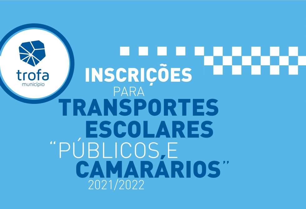 CANDIDATURAS A TRANSPORTES ESCOLARES PÚBLICOS E CAMARÁRIOS NA TROFA DECORREM DE 5 DE JULHO A 11 DE AGOSTO