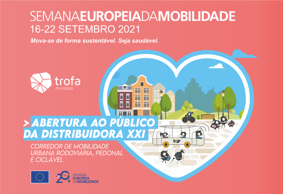 TROFA ASSINALA SEMANA EUROPEIA DA MOBILIDADE COM ABERTURA AO PÚBLICO DA DISTRIBUIDORA XXI