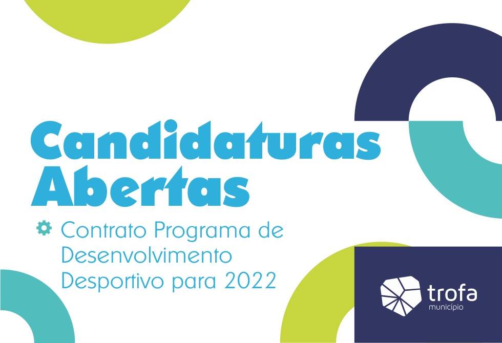ASSOCIAÇÕES DA TROFA JÁ PODEM CANDIDATAR-SE AO CONTRATO PROGRAMA DE DESENVOLVIMENTO DESPORTIVO PARA 2022
