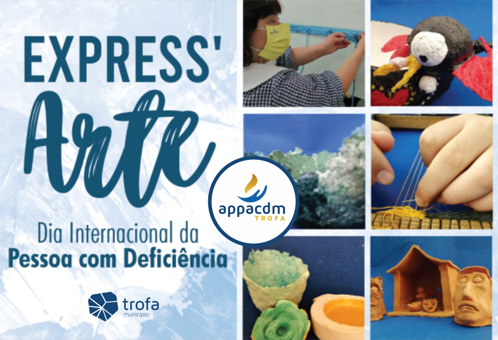 APPACDM ASSINALA DIA INTERNACIONAL DA PESSOA COM DEFICIÊNCIA COM EXPOSIÇÃO NA ANTIGA ESTAÇÃO FERROVIÁRIA DA TROFA