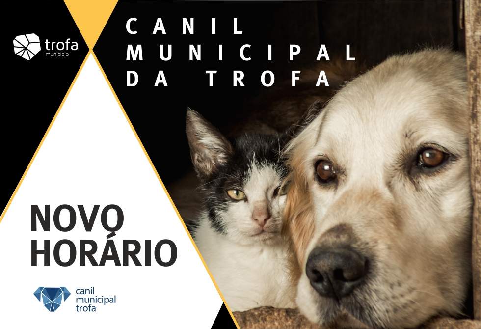 CANIL MUNICIPAL DA TROFA COM NOVO HORÁRIO