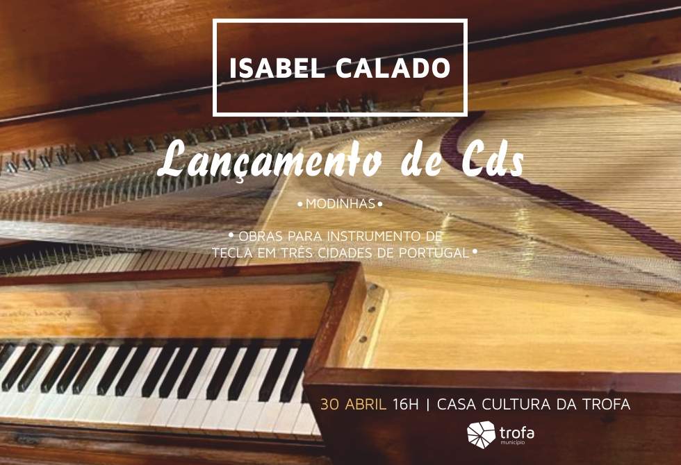 TROFENSE ISABEL CALADO APRESENTA NOVOS ÁLBUNS NA CASA DA CULTURA