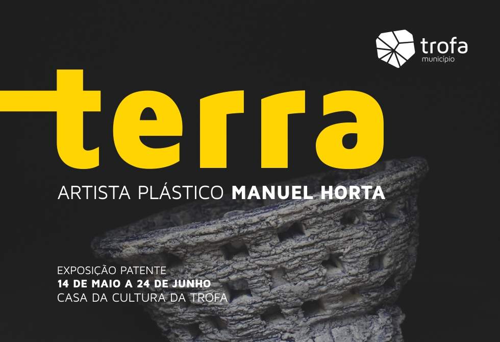 MANUEL HORTA EXPÕE NA CASA DA CULTURA DA TROFA