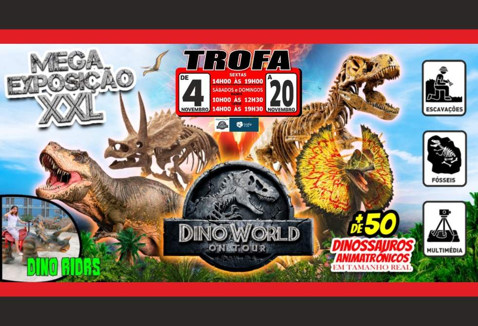 DINOSSAUROS VÃO INVADIR A TROFA DE 4 A 20 DE NOVEMBRO