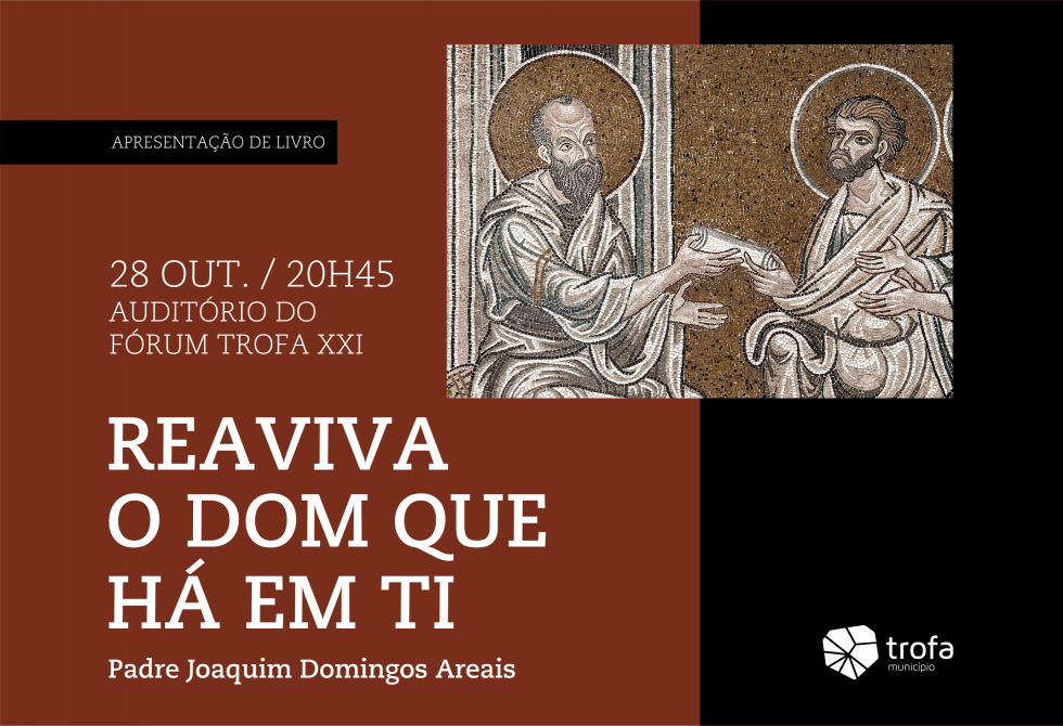 APRESENTAÇÃO DO LIVRO “REAVIVA O DOM QUE HÁ EM TI” DO PADRE JOAQUIM DOMINGOS AREAIS 
