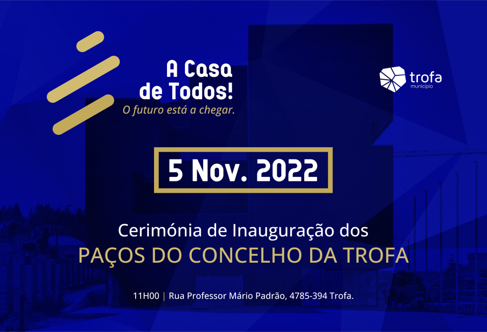 TROFA ABRE AS PORTAS DA ‘CASA DE TODOS’ A 5 DE NOVEMBRO