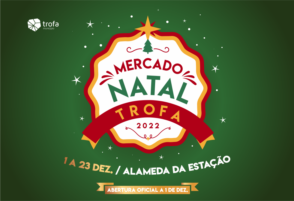 MERCADO DE NATAL ENCHE A TROFA DE MAGIA DE 1 A 23 DE DEZEMBRO
