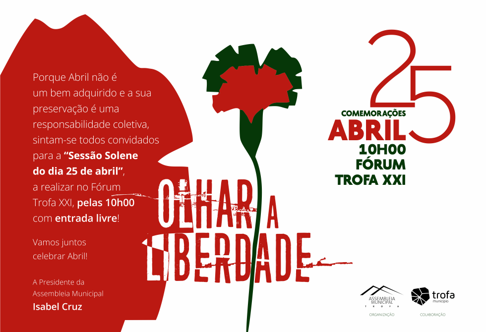 CÂMARA MUNICIPAL DA TROFA ASSINALA 25 DE ABRIL EM SESSÃO SOLENE DA ASSEMBLEIA MUNICIPAL