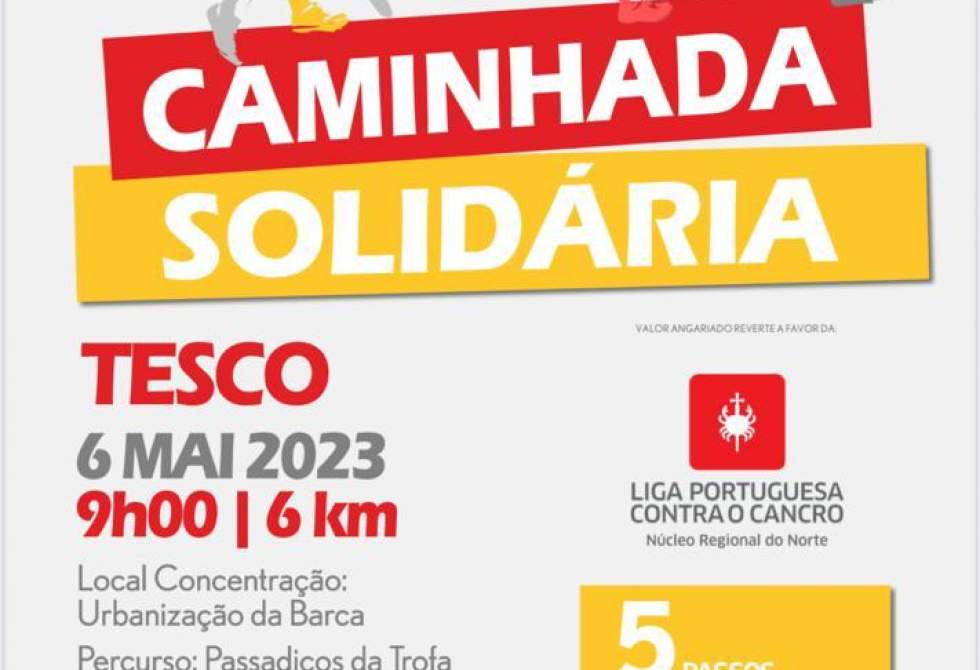 LIGA PORTUGUESA CONTRA O CANCRO ORGANIZA CAMINHADA SOLIDÁRIA NA TROFA