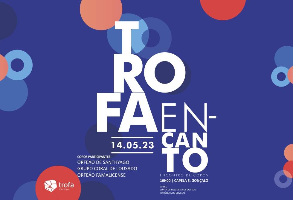 “TROFA ENCANTO” EM PALCO DESCENTRALIZADO RECEBE ORFEÃO SANTHYAGO, ORFEÃO FAMALICENSE E O GRUPO CORAL DE LOUSADO