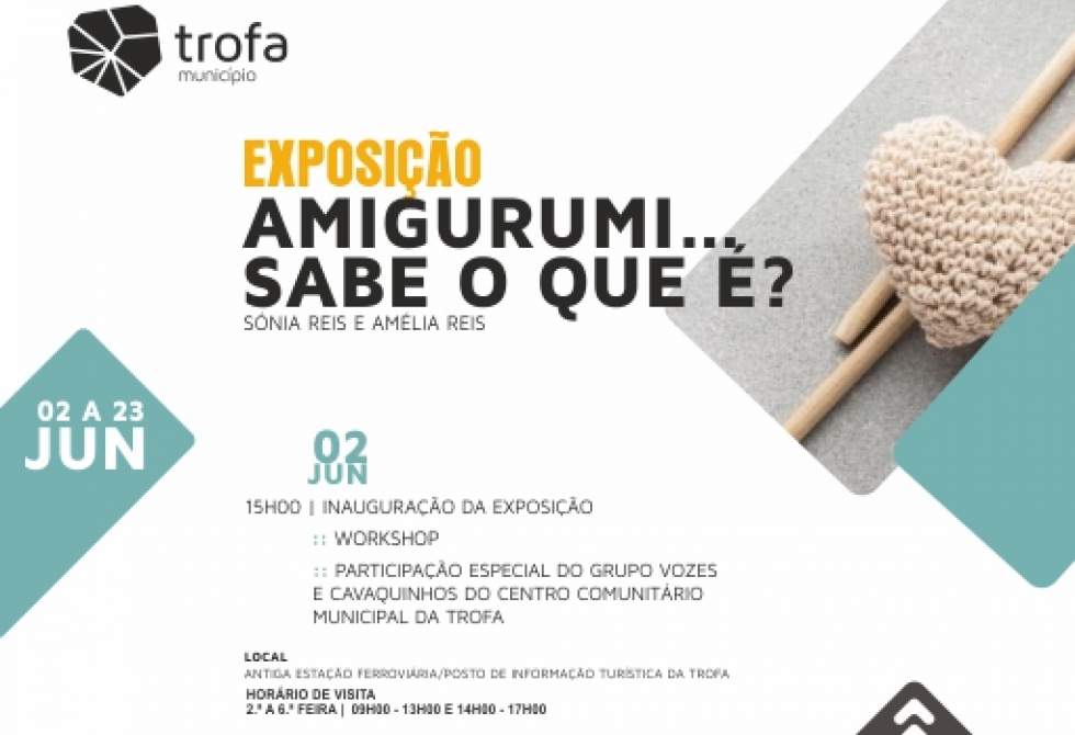 EXPOSIÇÃO “AMIGURUMI… SABE O QUE É?” NA ANTIGA ESTAÇÃO FERROVÁRIA DA TROFA