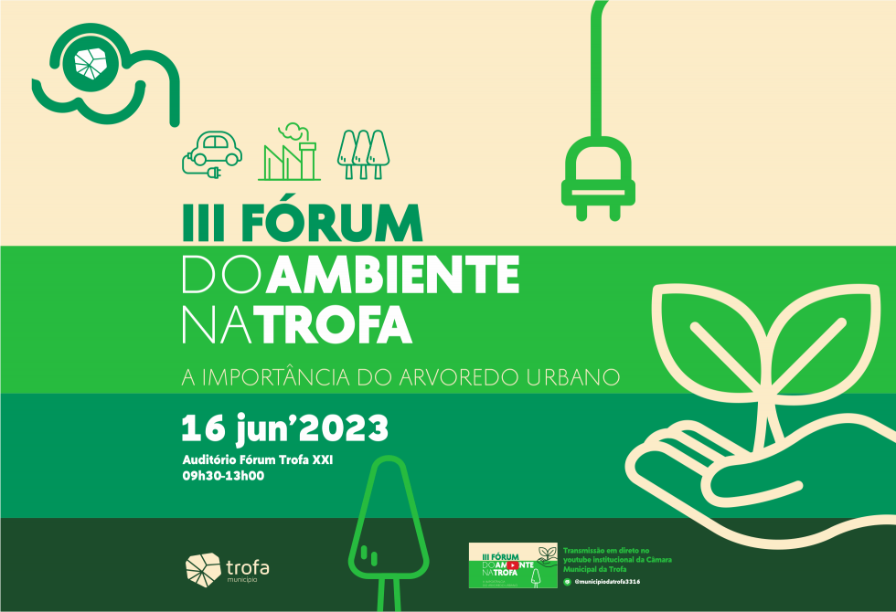 III FÓRUM DO AMBIENTE DA TROFA ANALISA O ARVOREDO URBANO