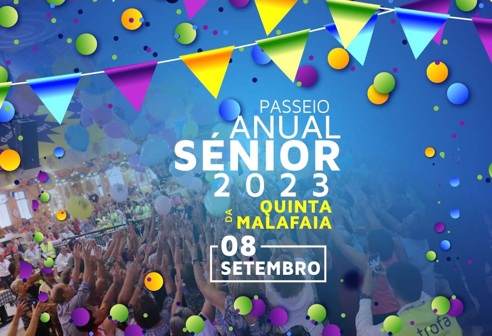 PASSEIO ANUAL SÉNIOR DA TROFA ABRE INSCRIÇÕES ATÉ 14 DE JULHO 