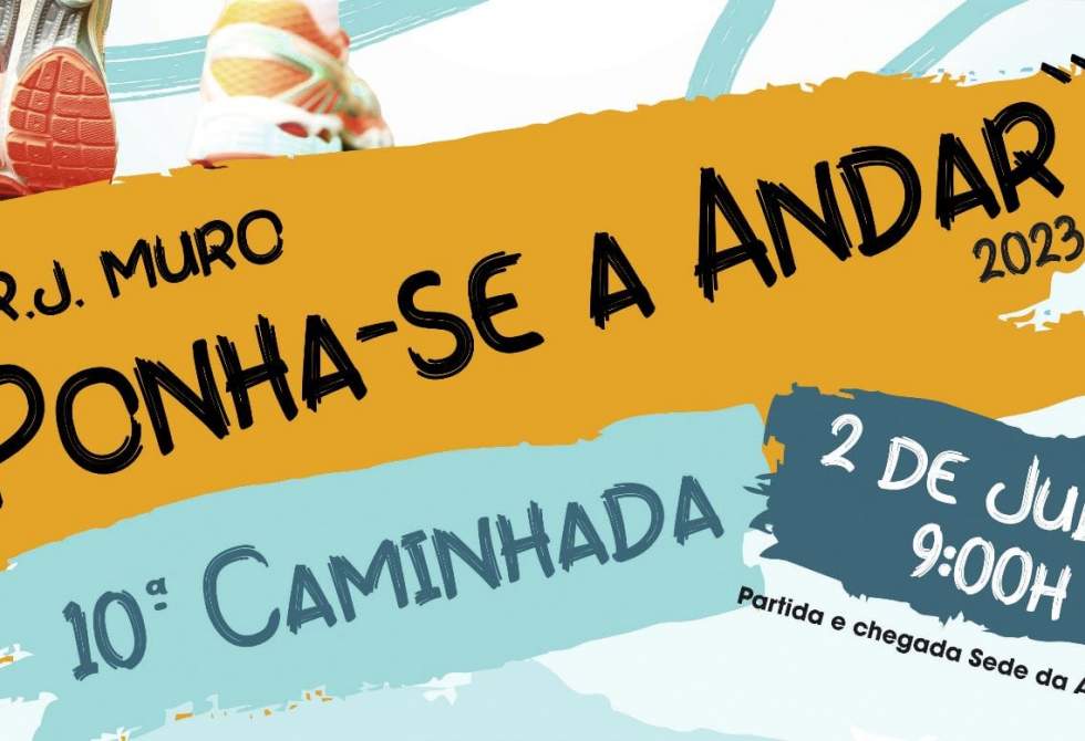 ABERTAS AS INSCRIÇÕES PARA A 10ª CAMINHADA “PONHA-SE A ANDAR”