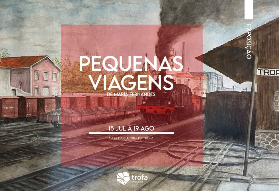 MARIA DE JESUS FERNANDES EM “PEQUENAS VIAGENS” NA CASA DA CULTURA DA TROFA 