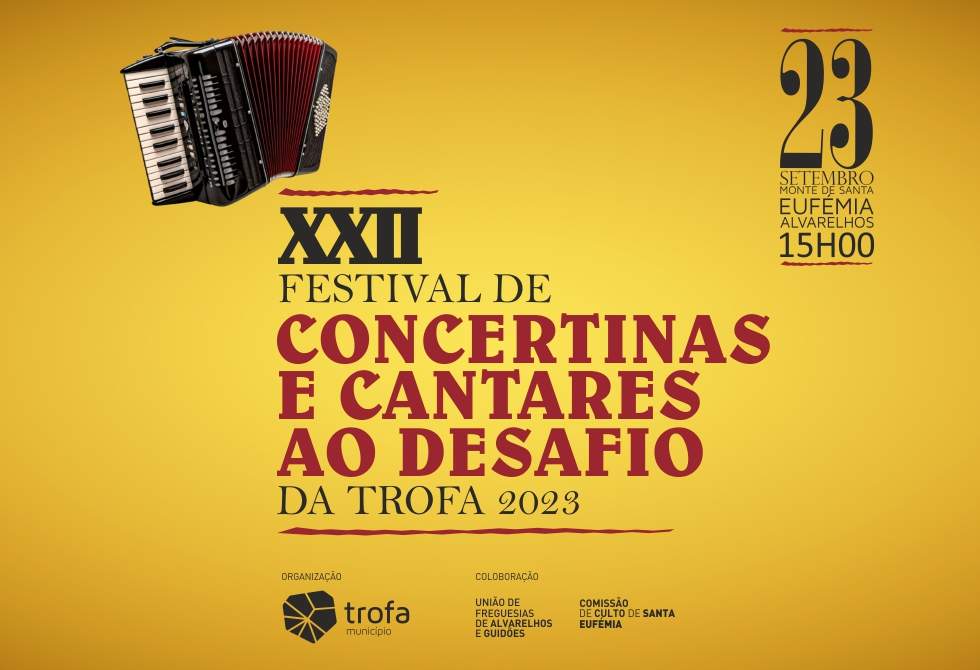 FESTIVAL DE CONCERTINAS E CANTARES AO DESAFIO DA TROFA REGRESSA A ALVARELHOS A 23 DE SETEMBRO 