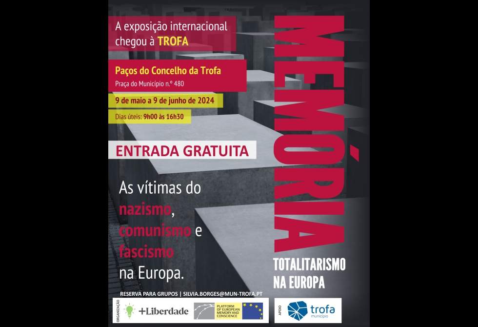 PAÇOS DO CONCELHO DA TROFA RECEBE EXPOSIÇÃO “MEMÓRIA – TOTALITARISMO NA EUROPA”
