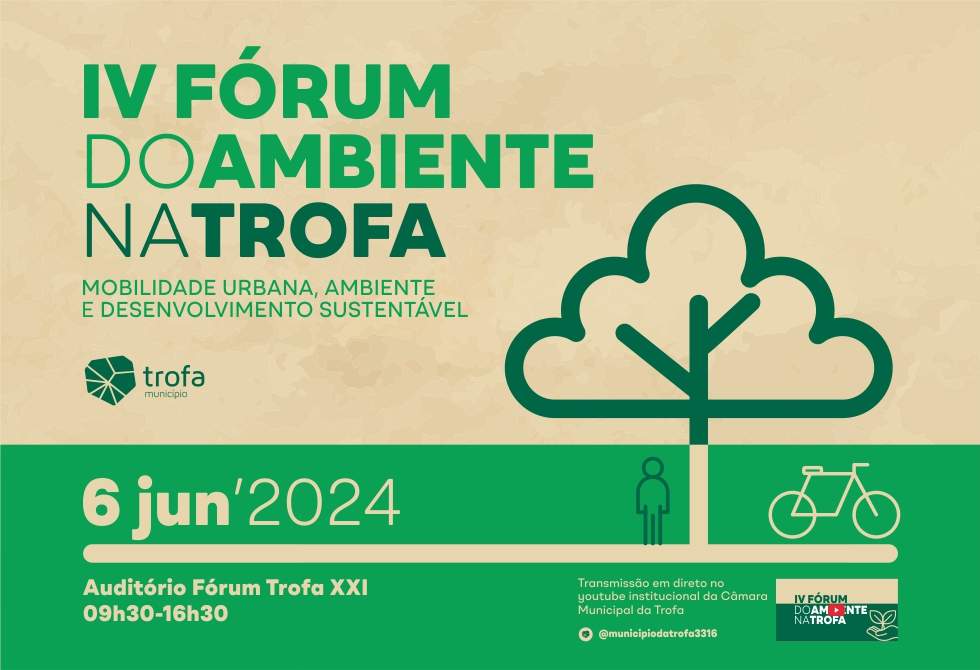 MOBILIDADE URBANA E DESENVOLVIMENTO SUSTENTÁVEL EM DEBATE NO IV FÓRUM DO AMBIENTE DA TROFA A 6 DE JUNHO