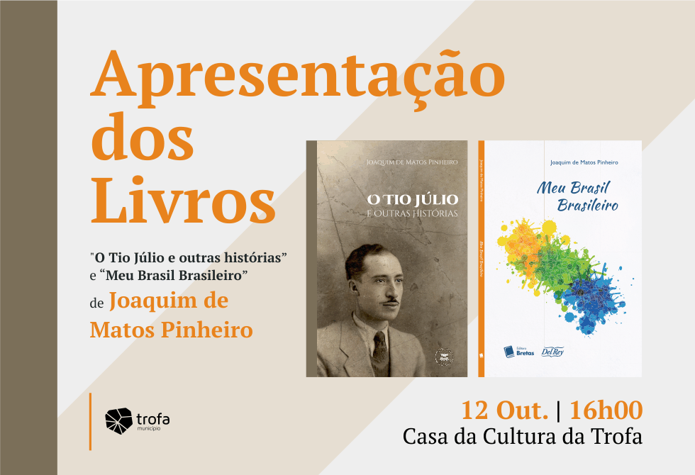 ESCRITOR JOAQUIM DE MATOS PINHEIRO APRESENTA DUAS OBRAS NA CASA DA CULTURA DA TROFA