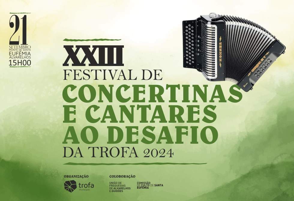 FESTIVAL DE CONCERTINAS E CANTARES AO DESAFIO DA TROFA VOLTA AO MONTE DE SANTA EUFÉMIA A 21 DE SETEMBRO 