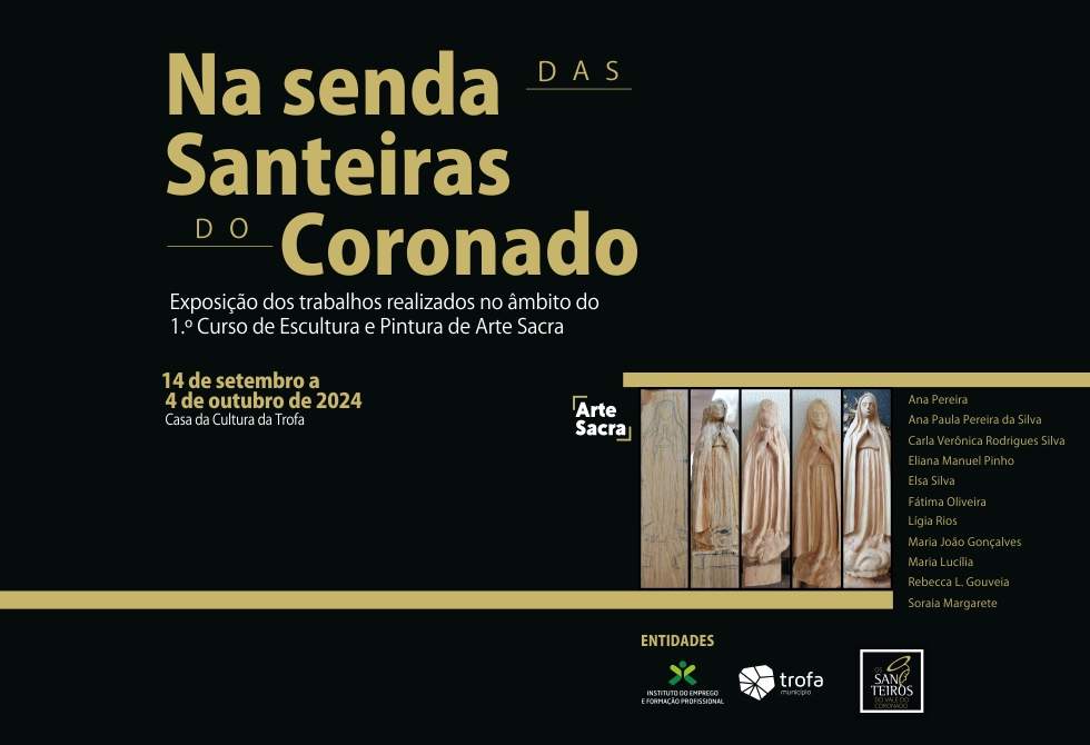 “AS SANTEIRAS DO CORONADO” EXPÕEM TRABALHOS NA CASA DA CULTURA DA TROFA