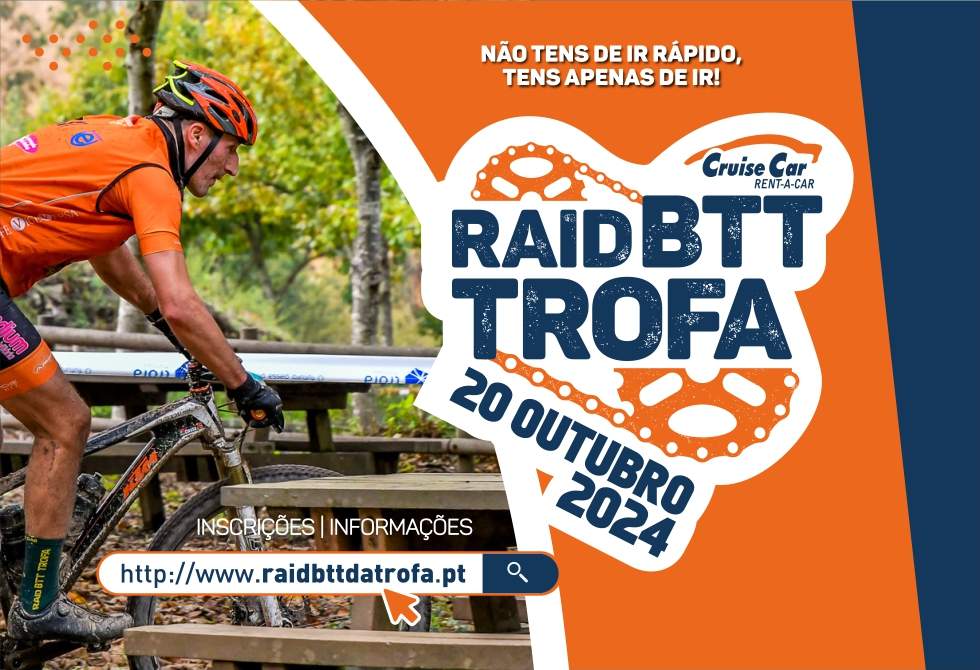 ÚLTIMA SEMANA DE INSCRIÇÕES PARA O 9º RAID BTT DA TROFA BY CRUISE CAR 2024