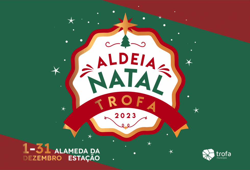 ABERTAS INSCRIÇÕES PARA A ALDEIA NATAL TROFA 2024