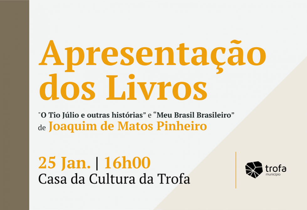 ESCRITOR JOAQUIM DE MATOS PINHEIRO APRESENTA DUAS OBRAS NA CASA DA CULTURA DA TROFA
