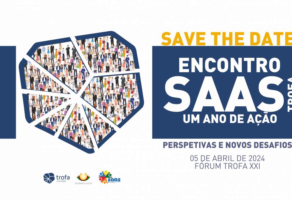 2º ENCONTRO SAAS TROFA “DAS EXPETATIVAS AOS LIMITES E CONSTRANGIMENTOS DA INTERVENÇÃO” DECORRE DIA 3 DE ABRIL